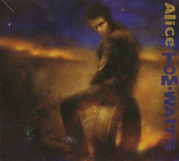 Tom Waits - Alice, Verzenden