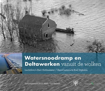 Watersnoodramp En Deltawerken Vanuit De Wolken | Marc Velzen, Verzenden, Nieuw, Marc Velzen
