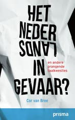 Het Nederlands in gevaar? 9789000340675 Cor van Bree, Verzenden, Zo goed als nieuw, Cor van Bree