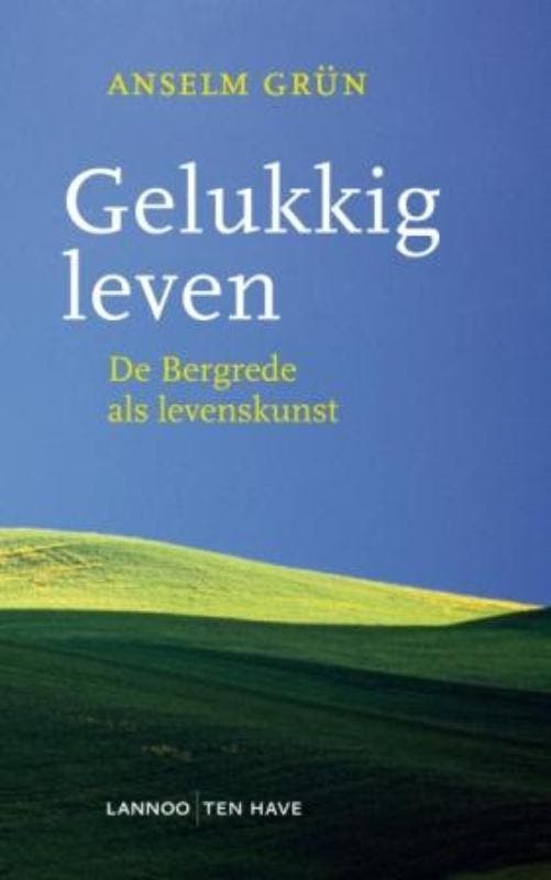 Gelukkig leven 9789059951716 Anselm Grün, Boeken, Esoterie en Spiritualiteit, Gelezen, Verzenden