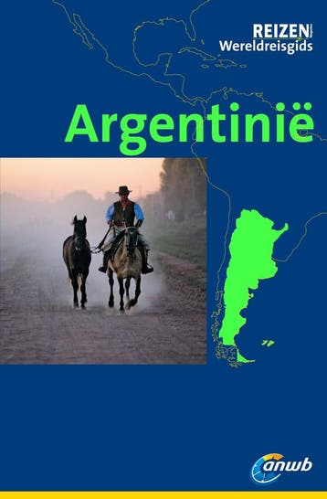 Argentinië / ANWB Wereldreisgids 9789018034979 Juan Garff, Verzenden, Juan Garff