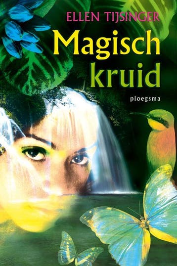 Magisch kruid / Ploegsma kinder- & jeugdboeken 9789021617497, Verzenden, Gelezen, Ellen Tijsinger