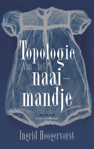 Topologie van het naaimandje 9789038815343, Boeken, Verzenden, Zo goed als nieuw, Ingrid Hoogervorst