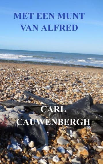 Met een munt van Alfred 9789403686547 Carl Cauwenbergh, Verzenden, Gelezen, Carl Cauwenbergh