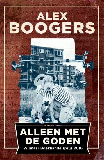 Alleen met de goden 9789057598388 Alex Boogers, Verzenden, Zo goed als nieuw, Alex Boogers