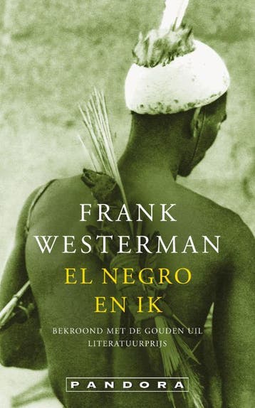 El negro en ik 9789046703373 Frank Westerman, Verzenden, Zo goed als nieuw, Frank Westerman
