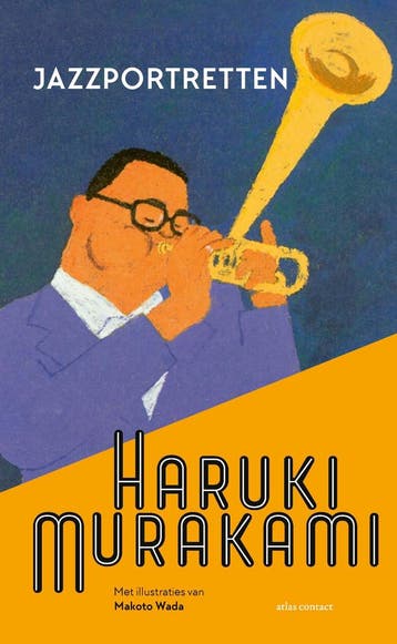 Jazzportretten 9789025478575 Haruki Murakami, Boeken, Verzenden, Zo goed als nieuw, Haruki Murakami