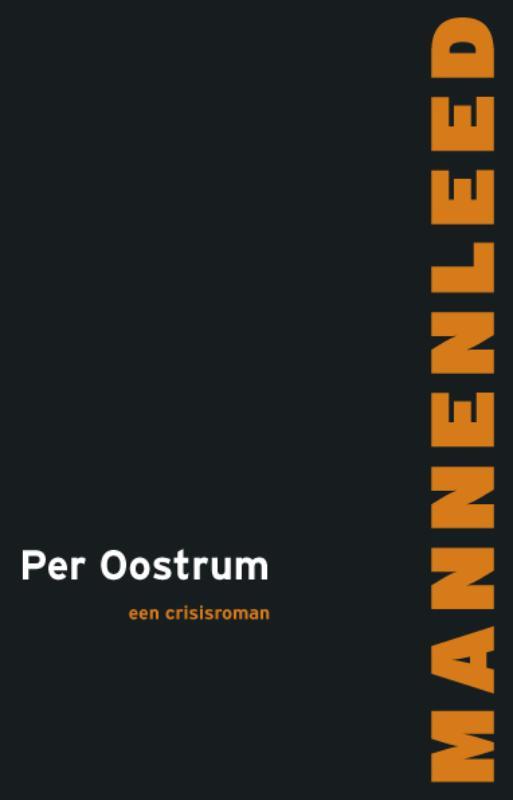 Mannenleed 9789081715102 Per Oostrum, Boeken, Romans, Zo goed als nieuw, Verzenden