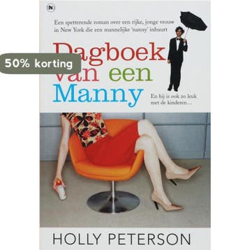 dagboek van een manny 9789044317251 Holly Peterson, Verzenden, Zo goed als nieuw, Holly Peterson