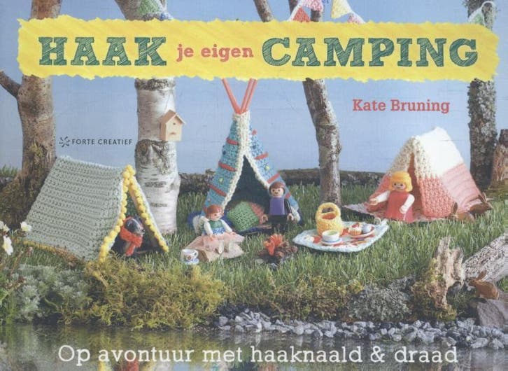 Haak je eigen camping 9789462501300 Kate Bruning, Boeken, Hobby en Vrije tijd, Zo goed als nieuw, Verzenden