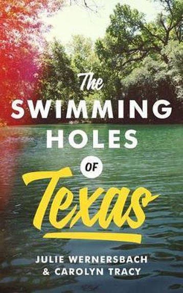 The Swimming Holes of Texas 9781477312377 Julie Wernersbach, Verzenden, Julie Wernersbach