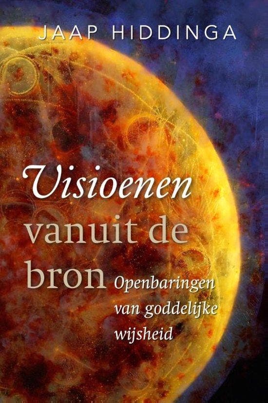 Visioenen vanuit de bron - Jaap Hiddinga - 9789492199485 - P, Boeken, Esoterie en Spiritualiteit, Verzenden