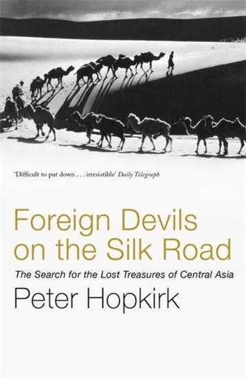 Foreign Devils On The Silk Road 9780719564482 Peter Hopkirk, Verzenden, Peter Hopkirk