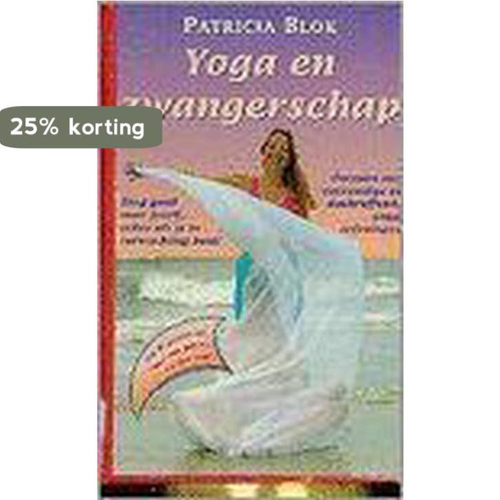 Yoga en zwangerschap 9789022982068 P. Blok, Boeken, Esoterie en Spiritualiteit, Zo goed als nieuw, Verzenden