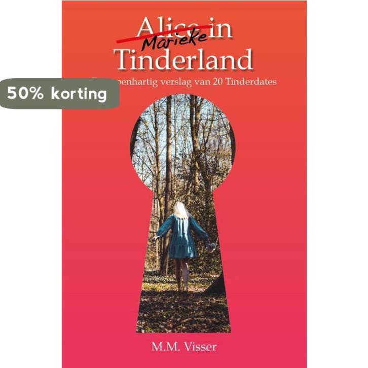 Alice (Marieke) in Tinderland 9789493172746 Marieke Visser, Livres, Littérature, Envoi