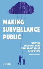Making Surveillance Public 9789047302056 Marc Schuilenburg, Verzenden, Marc Schuilenburg