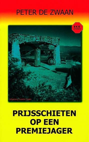 Prijsschieten op een premiejager / Bob Evers / 52, Verzenden, Gelezen, Peter de Zwaan