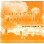 Medisch Centrum de Klokkenberg 9789090141602, Verzenden, Gelezen