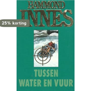 Tussen water en vuur 9789022513170 Hammond Innes, Verzenden, Gelezen, Hammond Innes
