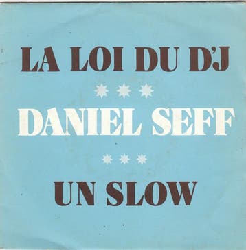 Daniel Seff - La Loi Du DJ / Un Slow, Verzenden