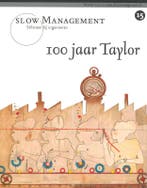 100 jaar Taylor / Slow Management / 15 9789089590343, Verzenden, Zo goed als nieuw, Walter van Hulst