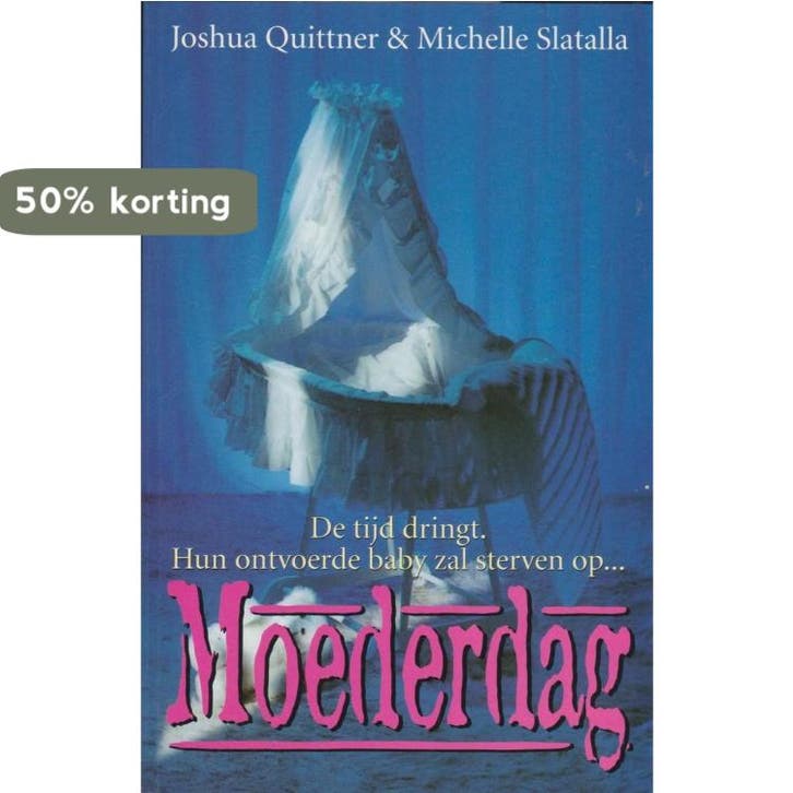 Moederdag 9789041000927 Joshua Quittner, Livres, Thrillers, Envoi
