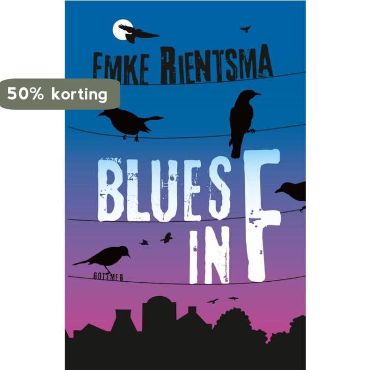 Blues in F 9789025758271 Emke Rientsma, Boeken, Kinderboeken | Jeugd | 13 jaar en ouder, Zo goed als nieuw, Verzenden