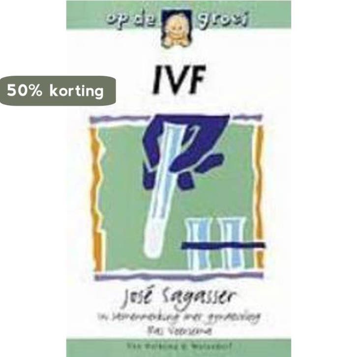 IVF / Op de groei 9789026921551 José Sagasser, Boeken, Zwangerschap en Opvoeding, Gelezen, Verzenden