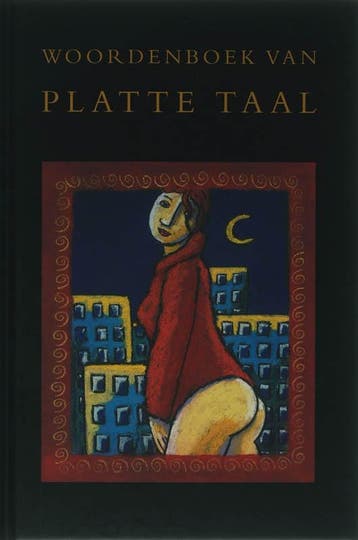 Woordenboek van platte taal 9789045305134 H. Aalbrecht, H. Aalbrecht, Verzenden, Nederlands, Zo goed als nieuw