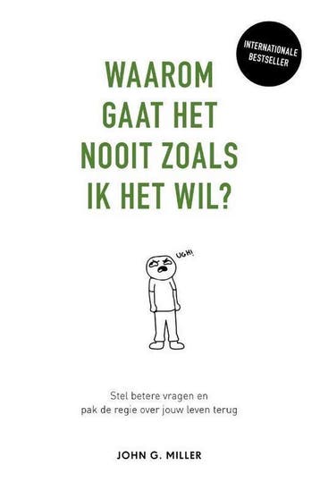 Waarom gaat het nooit zoals ik het wil? 9789400512191, Verzenden, John G. Miller