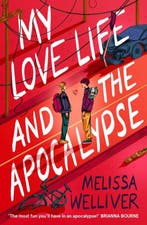 My Love Life and the Apocalypse 9781913696573, Verzenden, Melissa Welliver