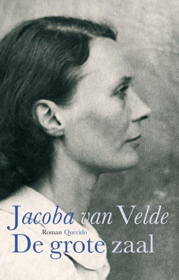 De grote zaal 9789021438542 Jacoba van Velde, Verzenden, Zo goed als nieuw, Jacoba van Velde