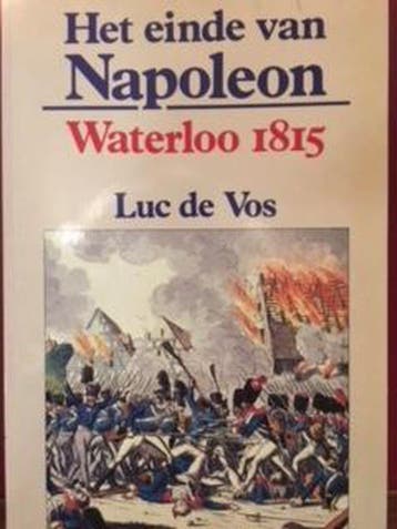 Einde van napoleon waterloo 1815 9789061525912, Verzenden, Maarten de Vos