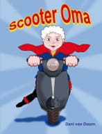 Scooter oma 9789491777226 Dani van Doorn, Verzenden, Dani van Doorn