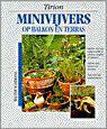 Minivijvers op balkon en terras / Tirion natuur W. Schimana, Verzenden, W. Schimana