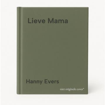 Lieve Mama 9789464378818 Hanny Evers, Verzenden, Hanny Evers