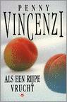 ALS EEN RIJPE VRUCHT 9789026981432 VINCENZI, Boeken, Streekboeken en Streekromans, Verzenden, Gelezen, VINCENZI