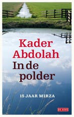 In de polder 9789044520255 Kader Abdolah, Boeken, Verzenden, Gelezen, Kader Abdolah