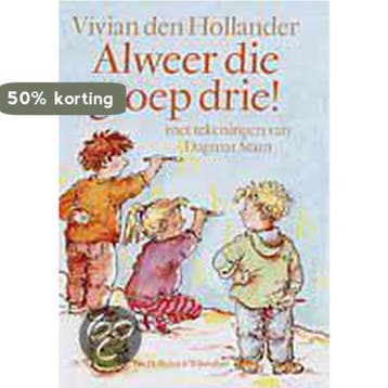 Alweer die groep drie! 9789026992476 Vivian den Hollander, Verzenden, Vivian den Hollander