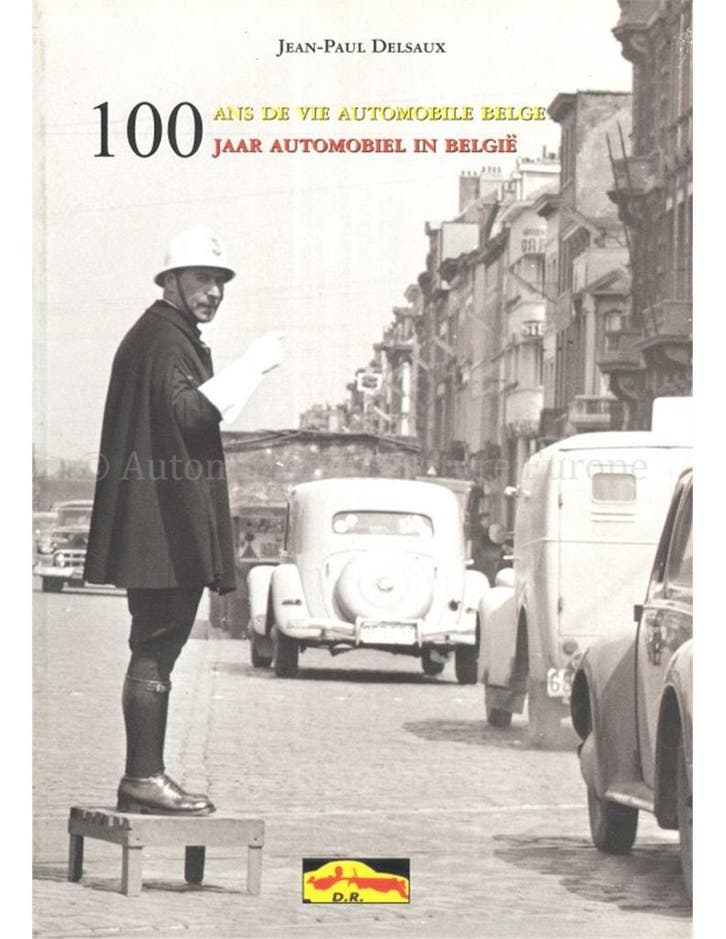 100 JAAR AUTOMOBIEL IN BELGIEË | 100 ANS DE VIE AUTOMOBILE, Boeken, Auto's | Boeken
