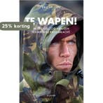Te wapen! 9789035250680 Eric Vrijsen, Verzenden, Zo goed als nieuw, Eric Vrijsen