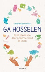 Ga hosselen 9789461261724 Jeanine Schreurs, Verzenden, Zo goed als nieuw, Jeanine Schreurs