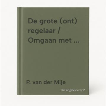 De grote (ont) regelaar / Omgaan met ... 9789066119642, Verzenden, Gelezen, P. van der Mije