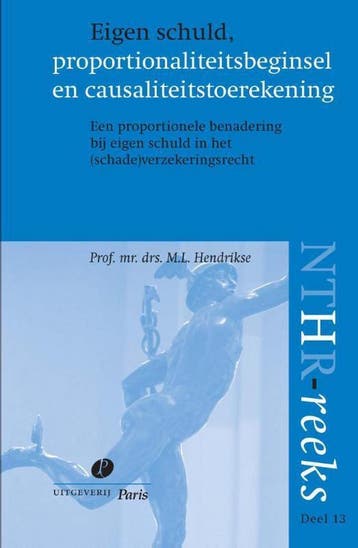 Eigen schuld, proportionaliteitsbeginsel en, Verzenden, Zo goed als nieuw, M.L. Hendrikse