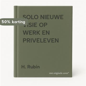 SOLO NIEUWE VISIE OP WERK EN PRIVELEVEN 9789053338629, Verzenden, H. Rubin