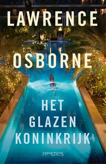 Het glazen koninkrijk 9789044646085 Lawrence Osborne, Verzenden, Lawrence Osborne
