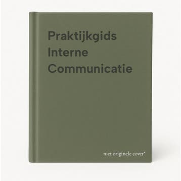 Praktijkgids Interne Communicatie 9789013006629, Boeken, Verzenden, Zo goed als nieuw