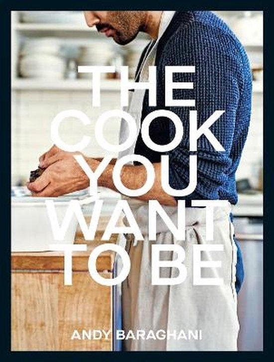 The Cook You Want to Be 9781529149821 Andy Baraghani, Boeken, Taal | Engels, Zo goed als nieuw, Verzenden