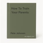 How To Train Your Parents 9780440864394 Pete Johnson, Verzenden, Gelezen, Pete Johnson