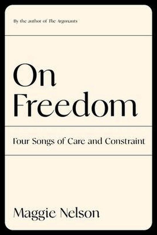 On Freedom 9781644450628 Maggie Nelson, Boeken, Taal | Engels, Zo goed als nieuw, Verzenden